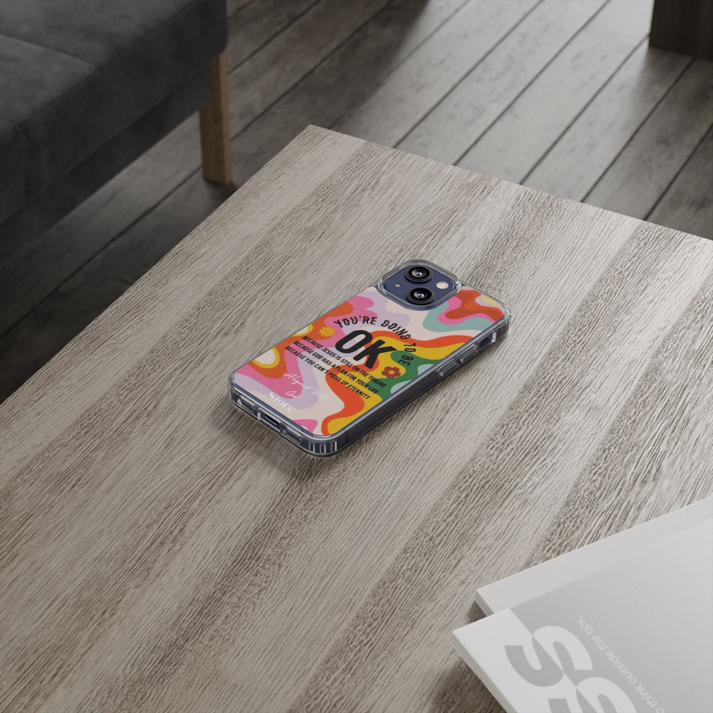 You are going to be OK - Clear Universal Case