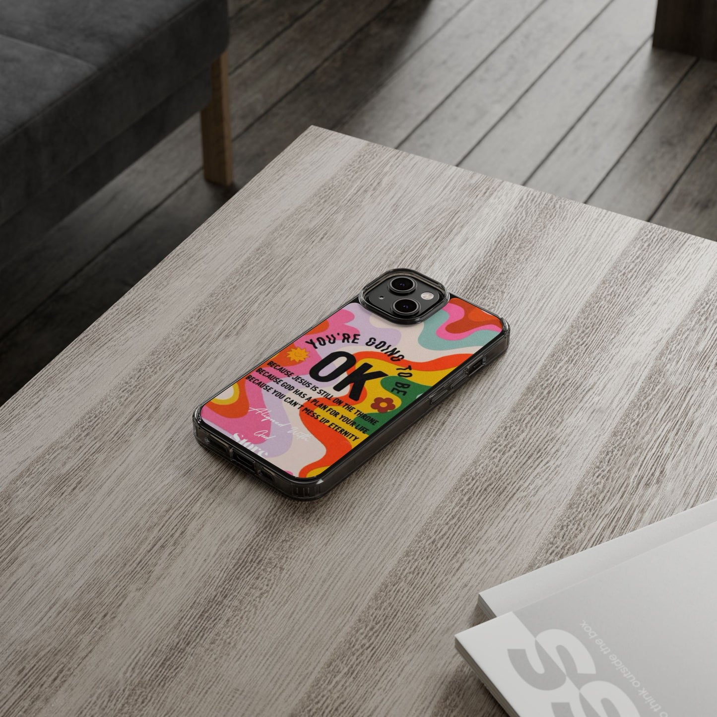 You are going to be OK - Clear Universal Case