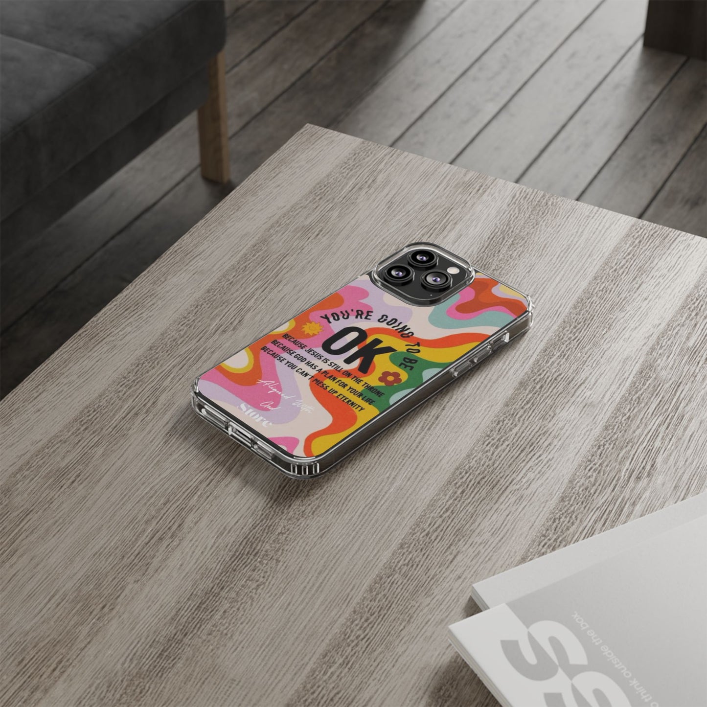 You are going to be OK - Clear Universal Case