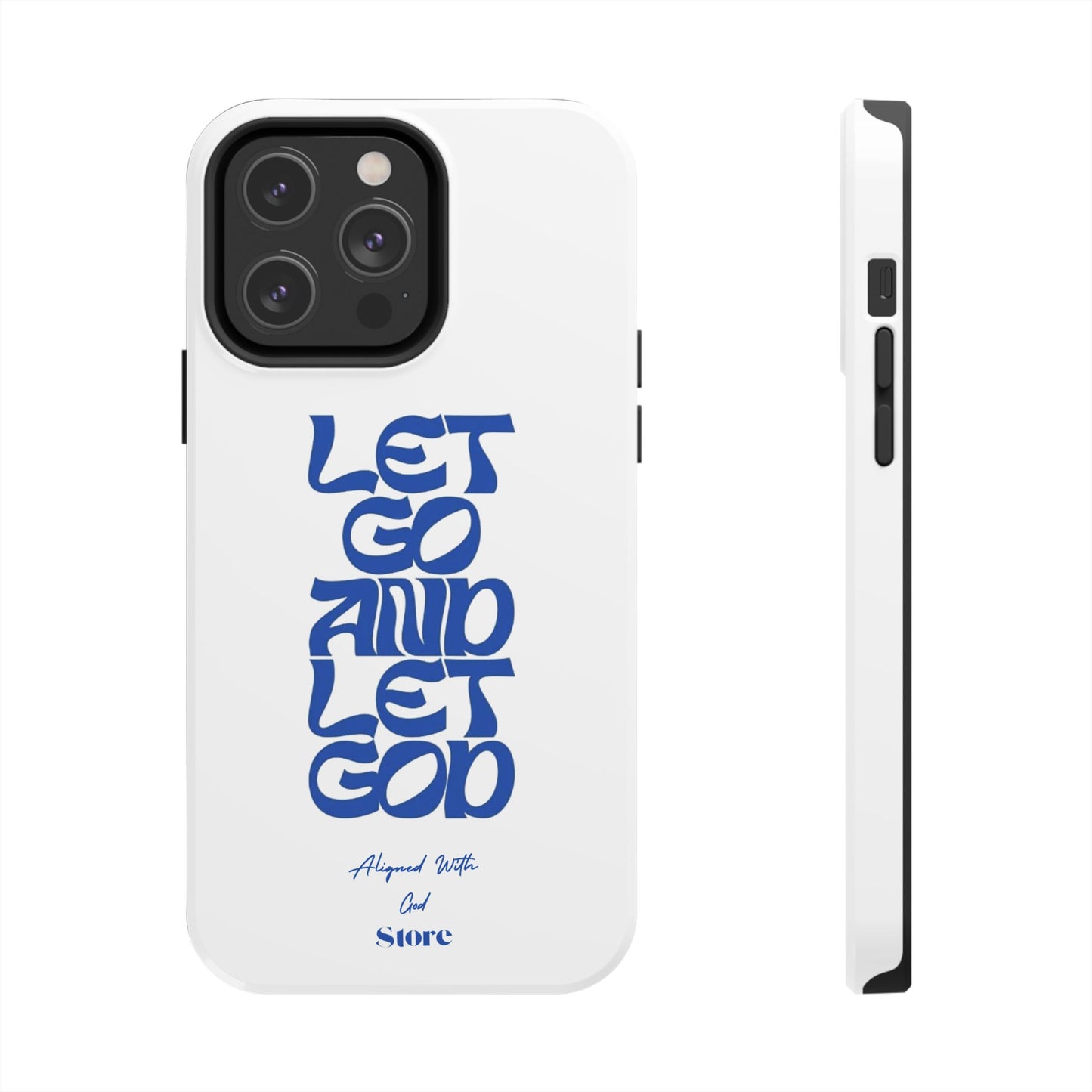 Let go & Let God - Universal Phone Case