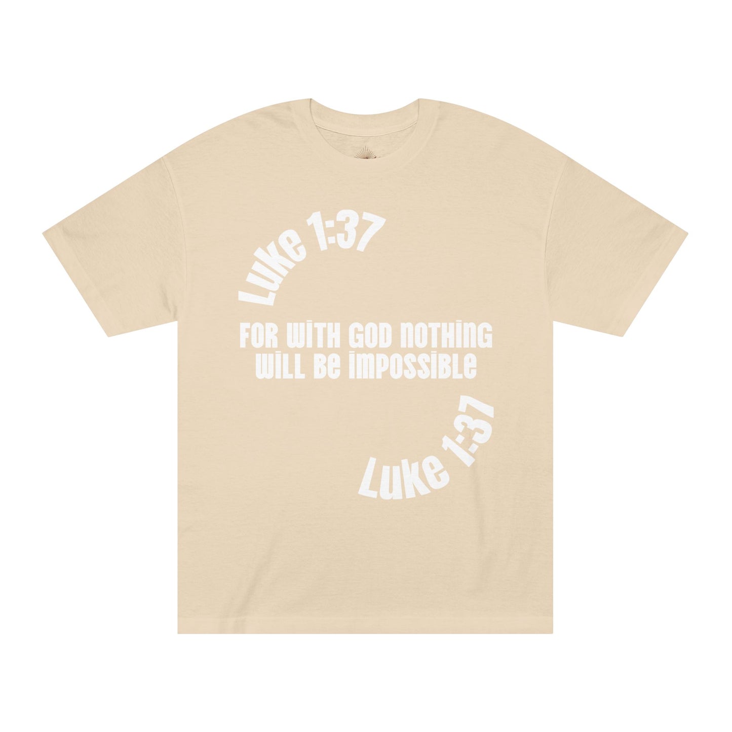 Faith Luke 1:37 Classic Tee - Style #1