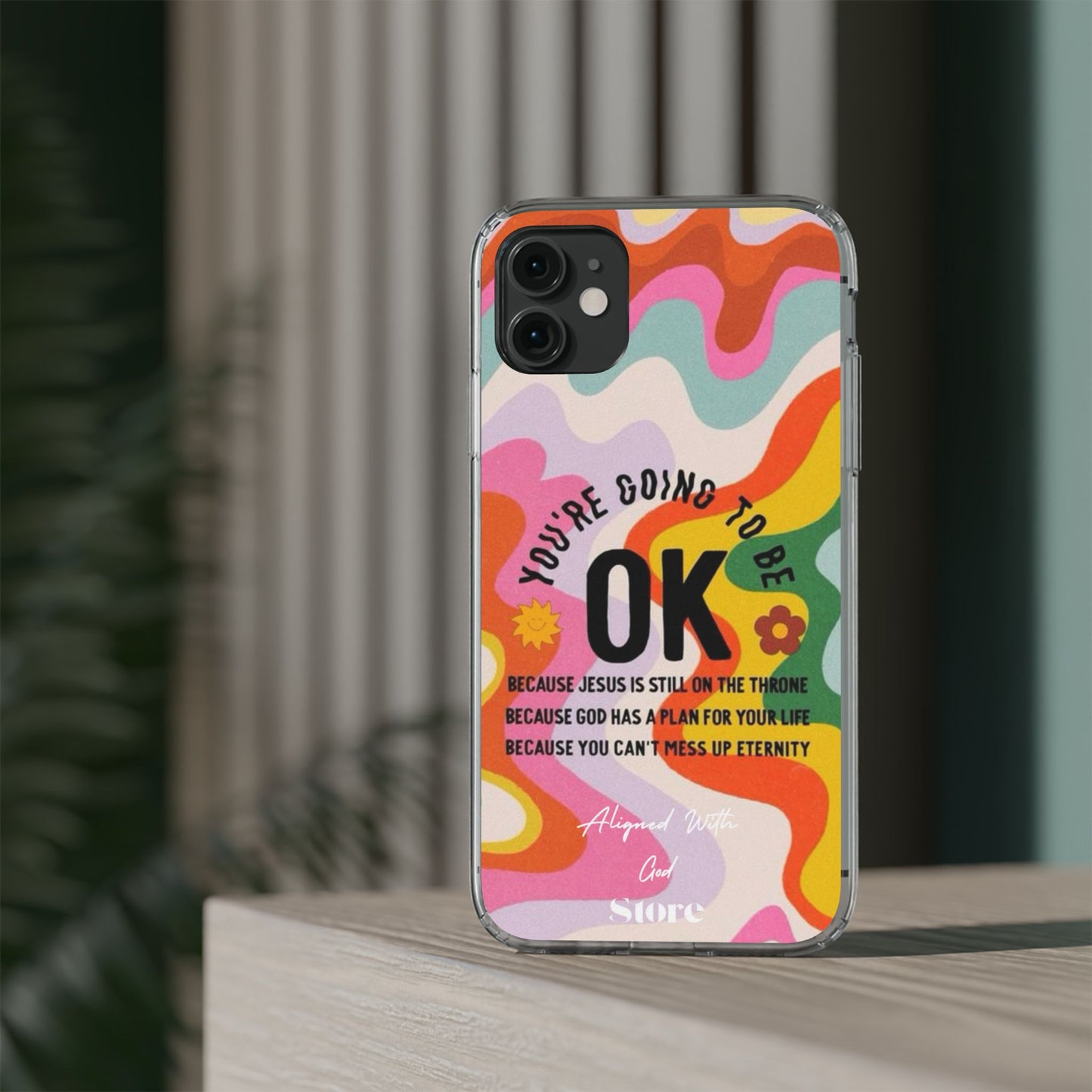 You are going to be OK - Clear Universal Case