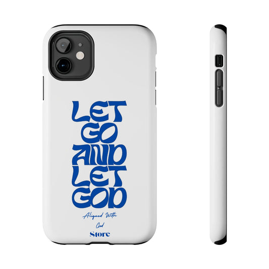 Let go & Let God - Universal Phone Case