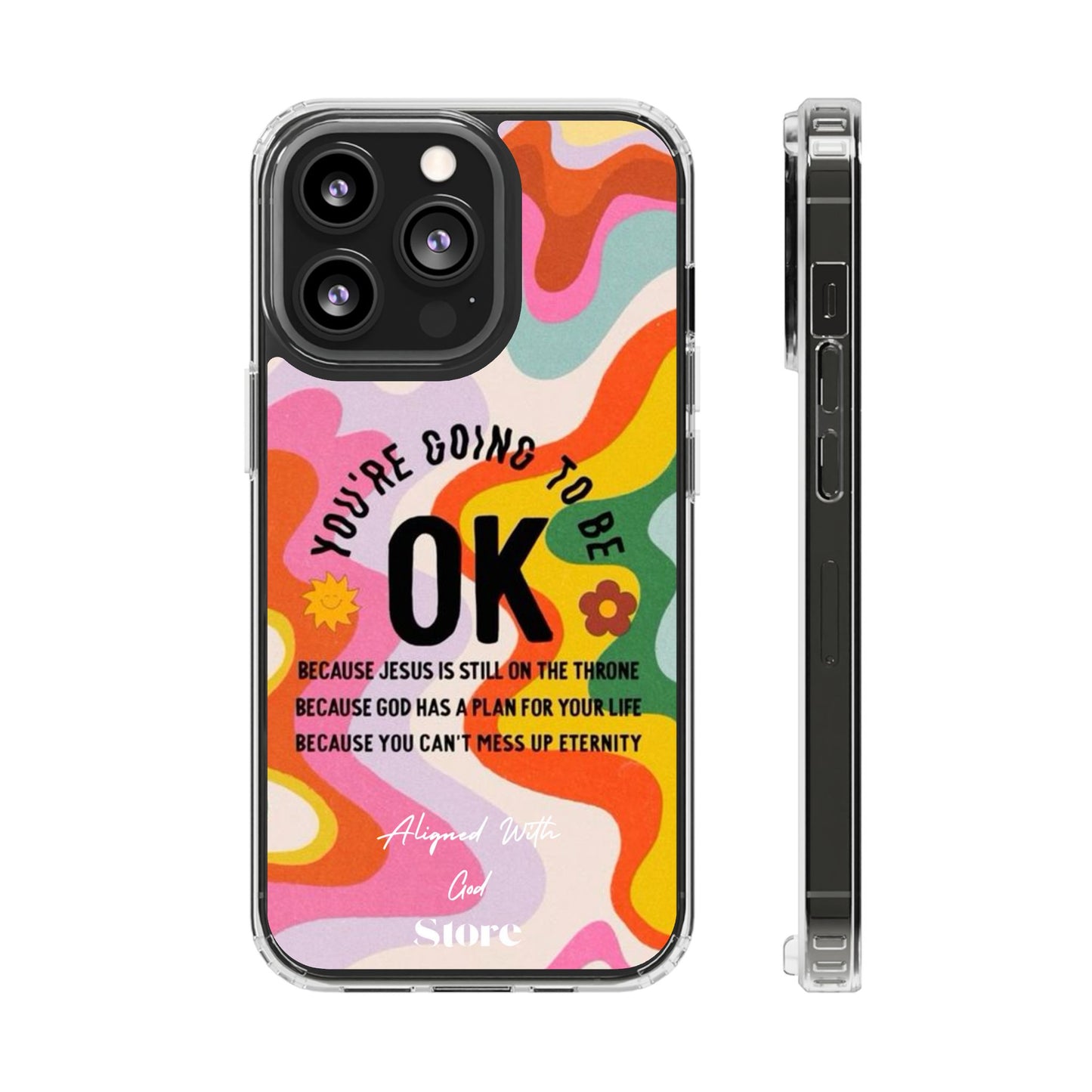You are going to be OK - Clear Universal Case