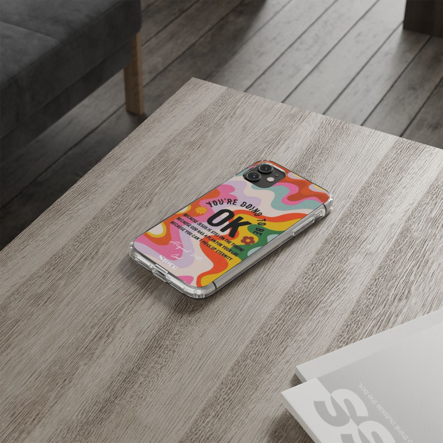 You are going to be OK - Clear Universal Case