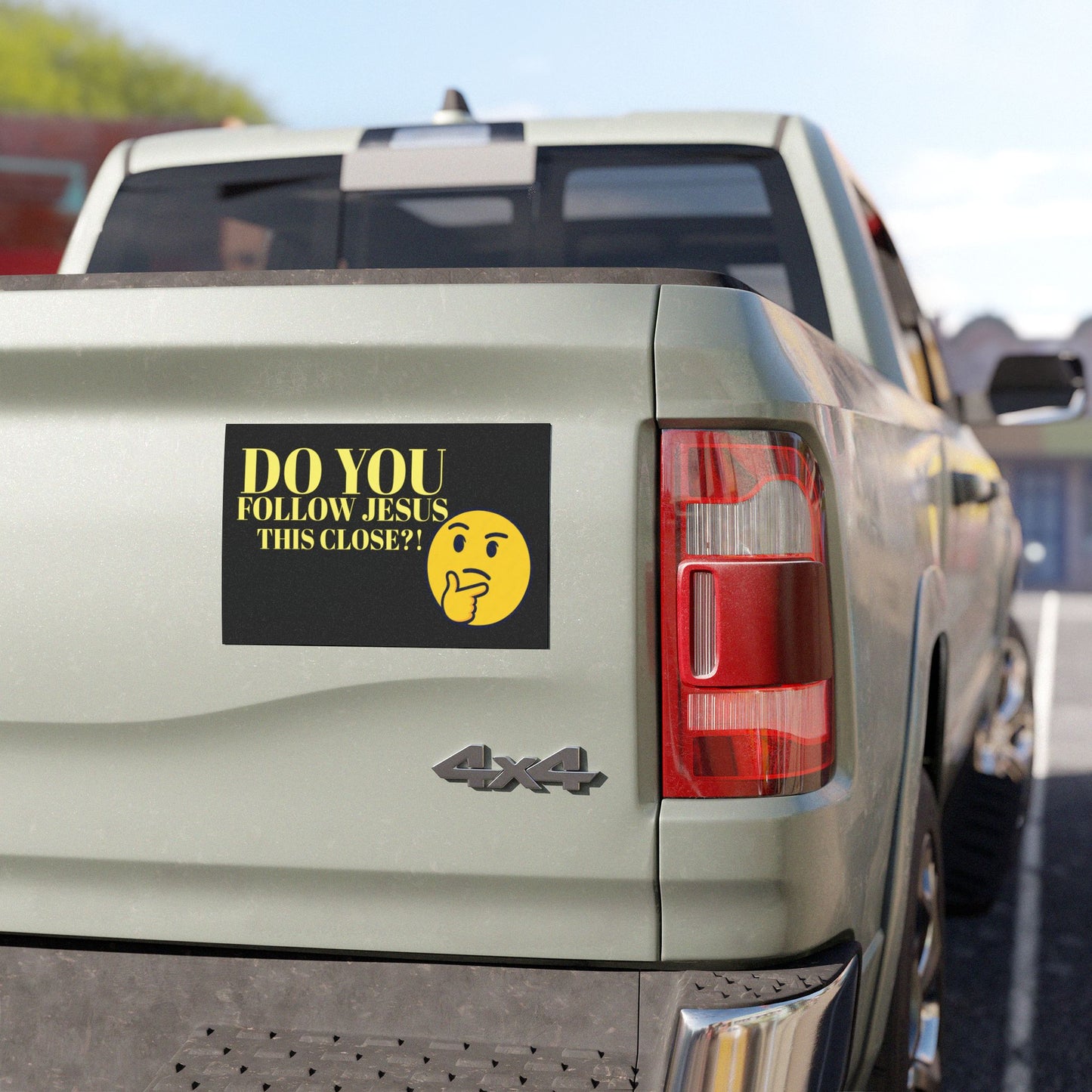 Do you follow Jesus this close - Car Magnet