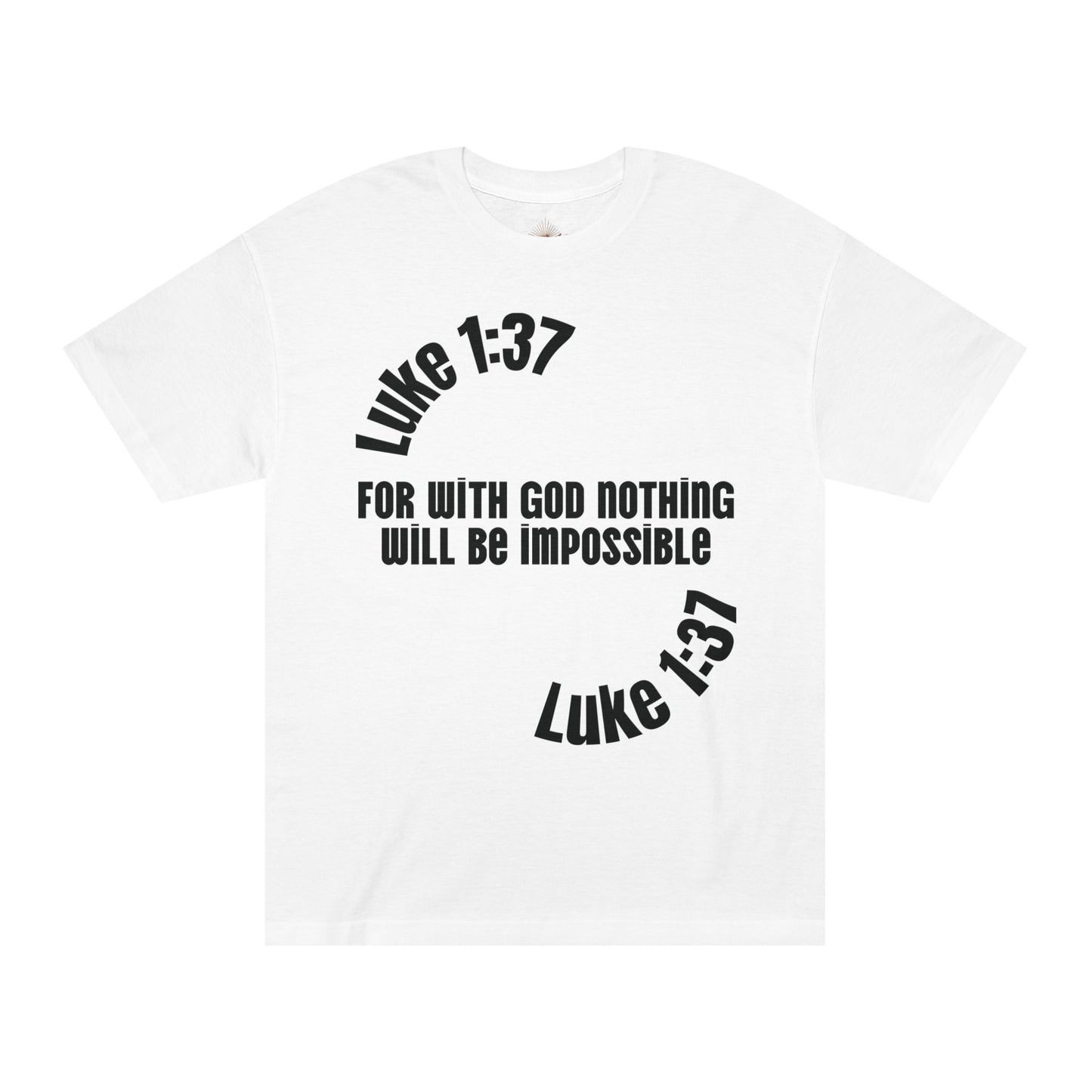 Faith Luke 1:37 Classic Tee - Style #1