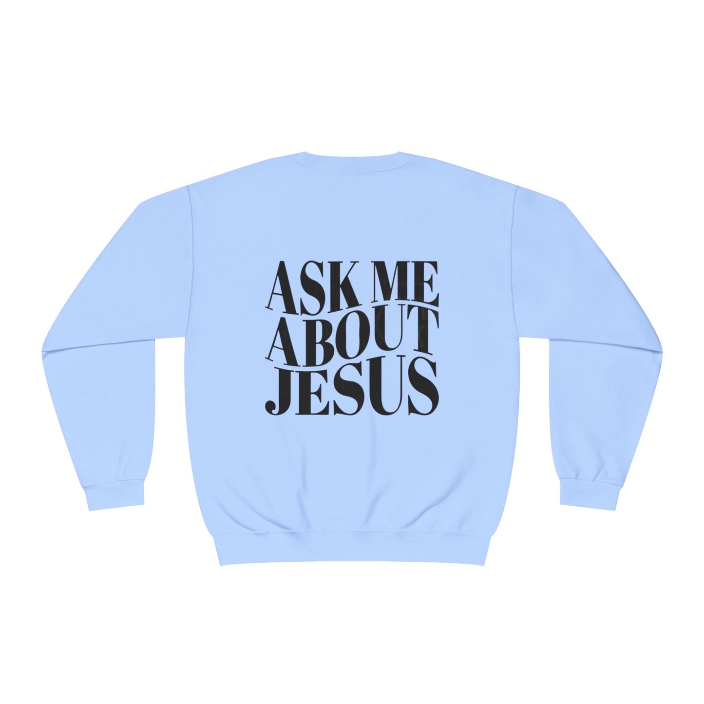 Ask me about Jesus - Crewneck Sweatshirt