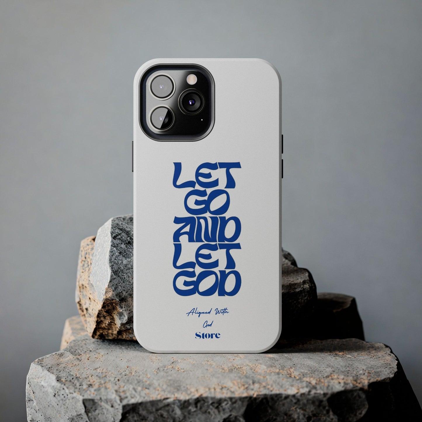 Let go & Let God - Universal Phone Case