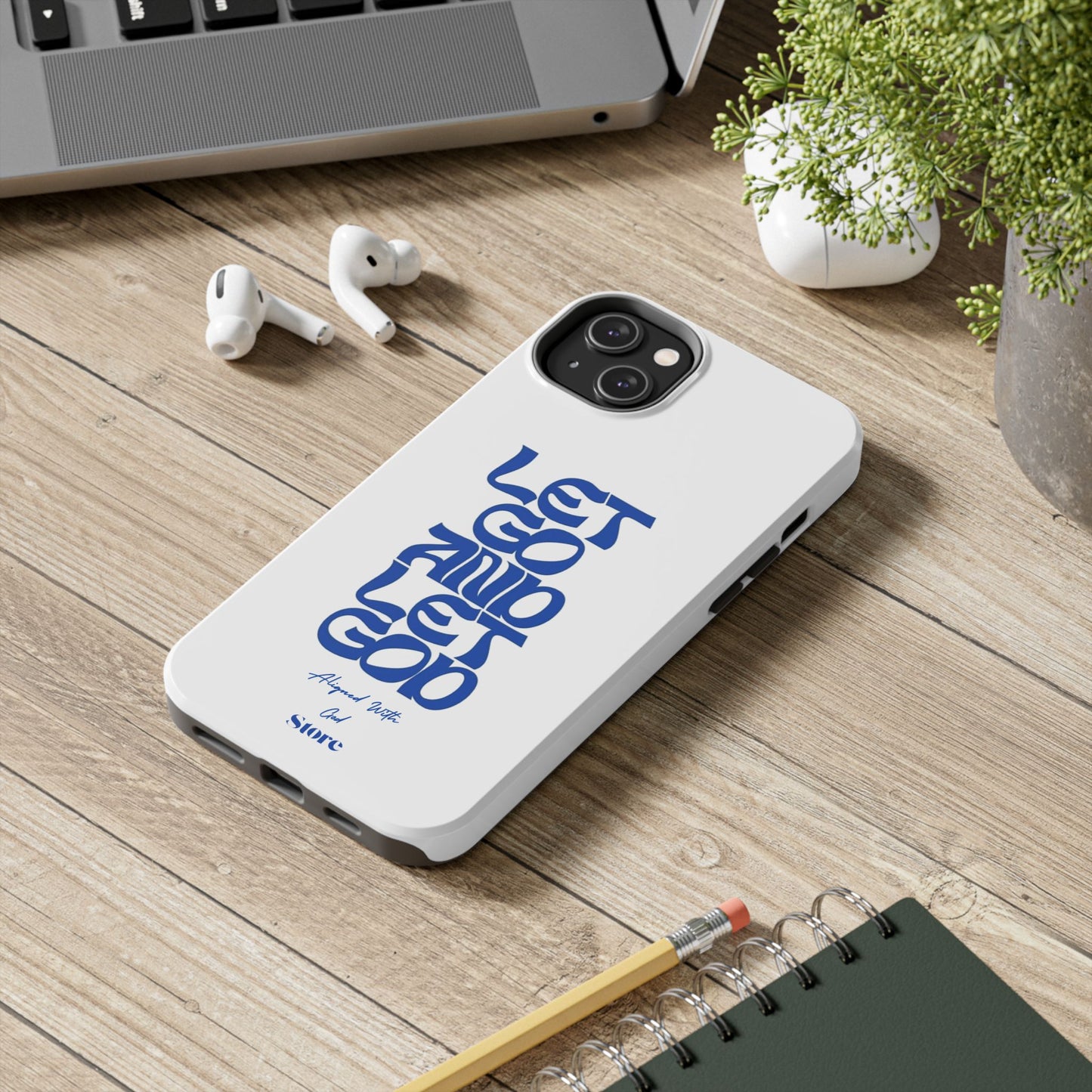 Let go & Let God - Universal Phone Case