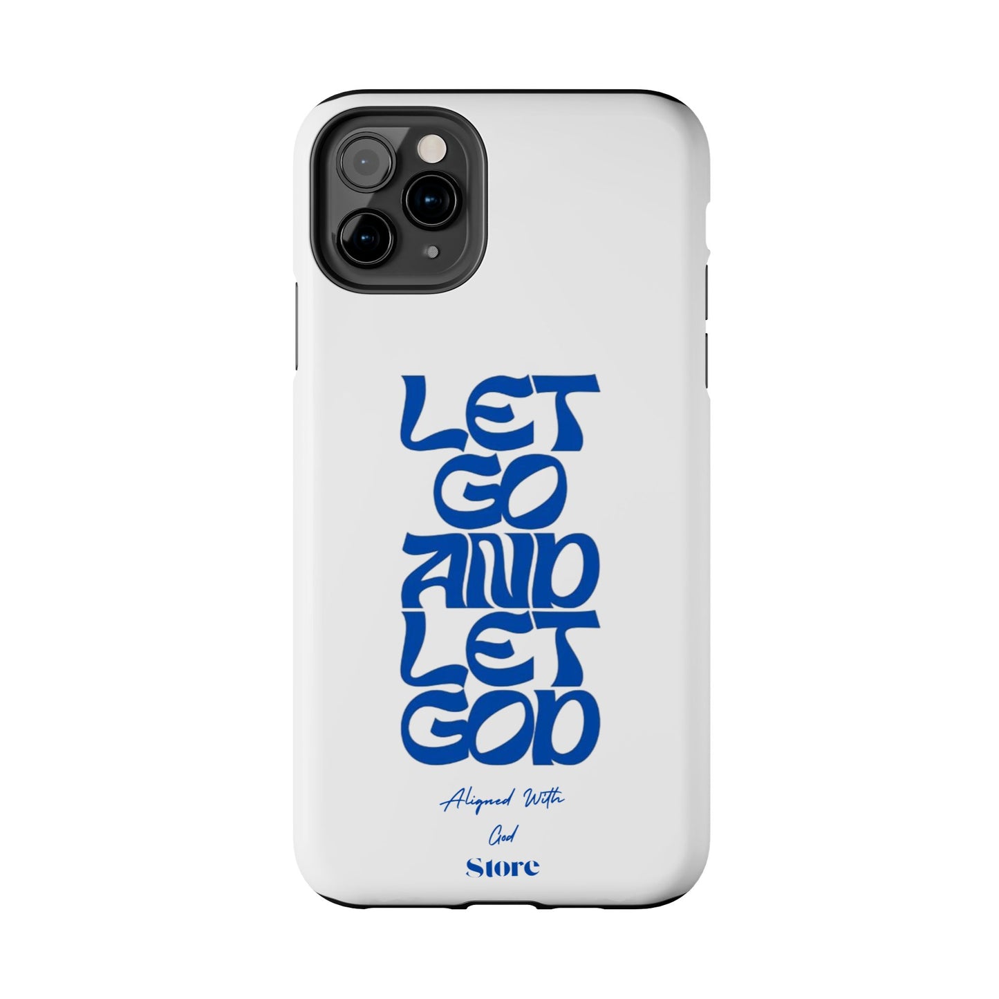 Let go & Let God - Universal Phone Case