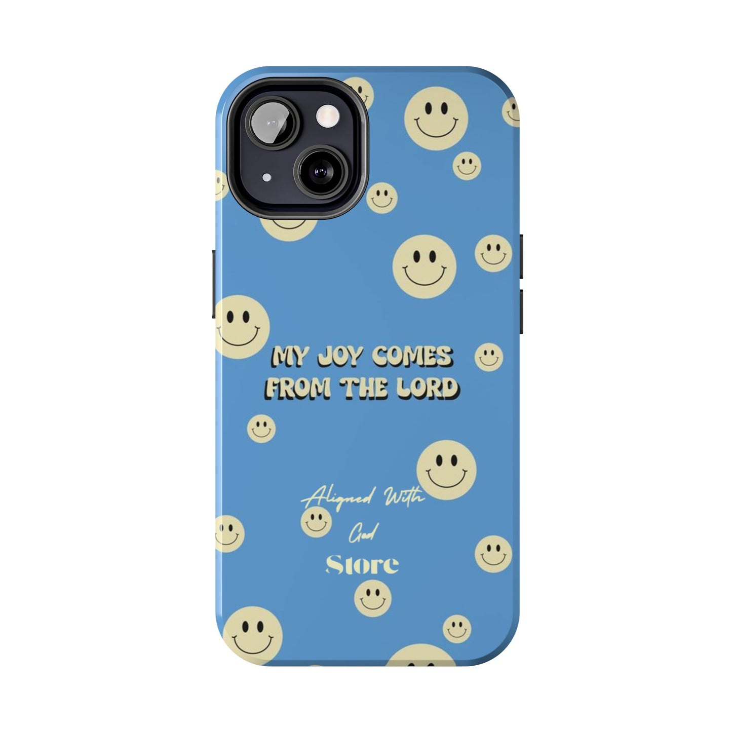 My Joy comes from the Lord - Universal Phone Case