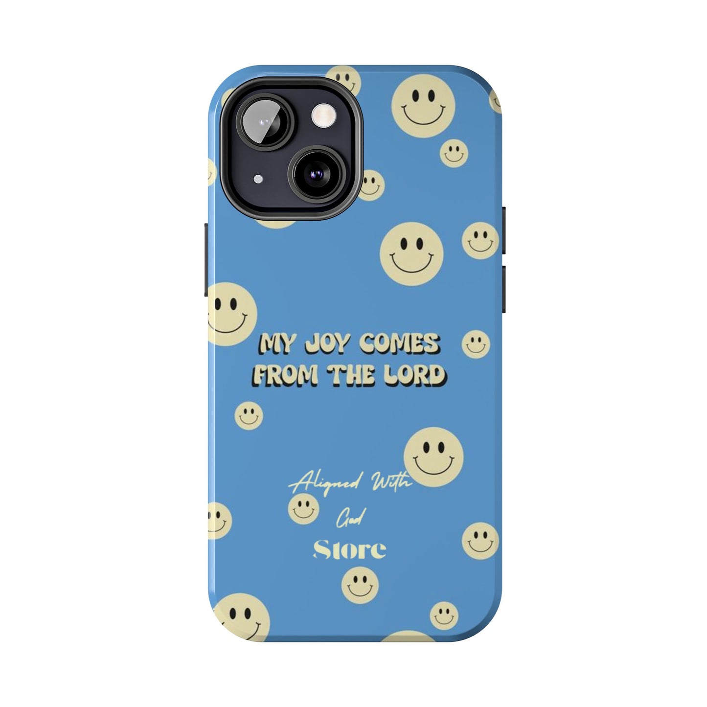 My Joy comes from the Lord - Universal Phone Case