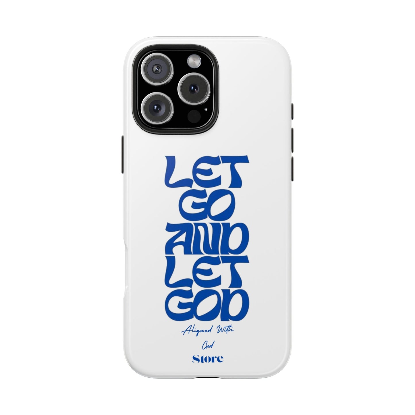 Let go & Let God - Universal Phone Case