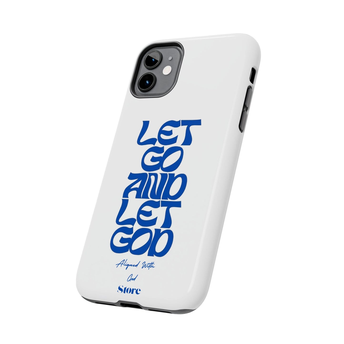 Let go & Let God - Universal Phone Case