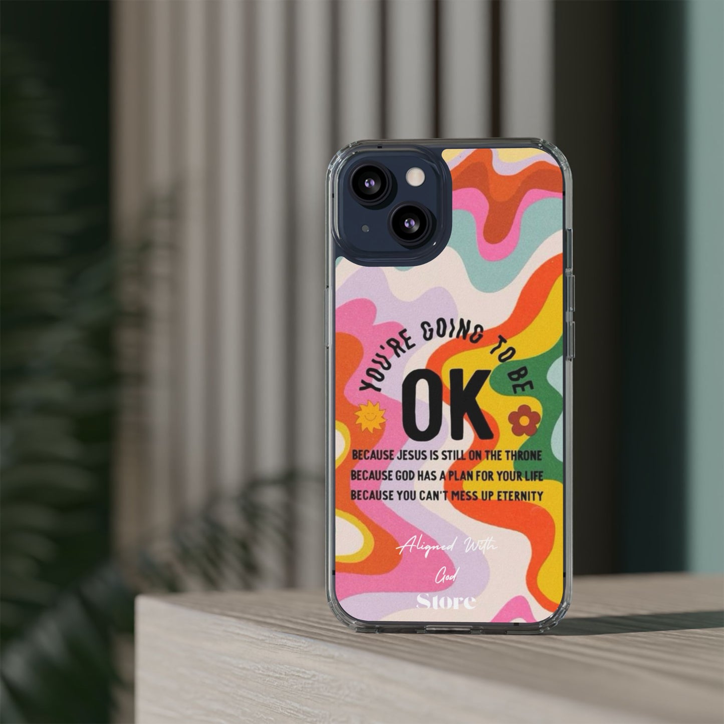You are going to be OK - Clear Universal Case