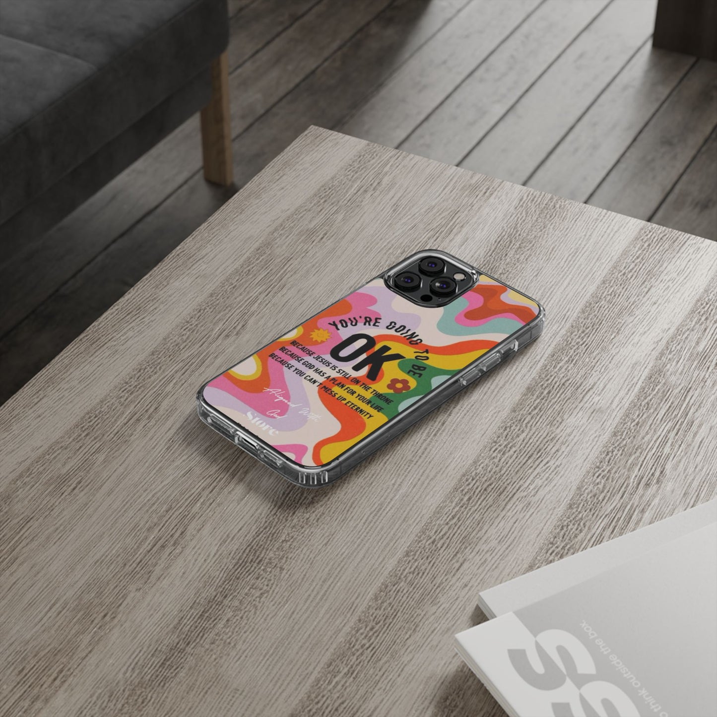 You are going to be OK - Clear Universal Case