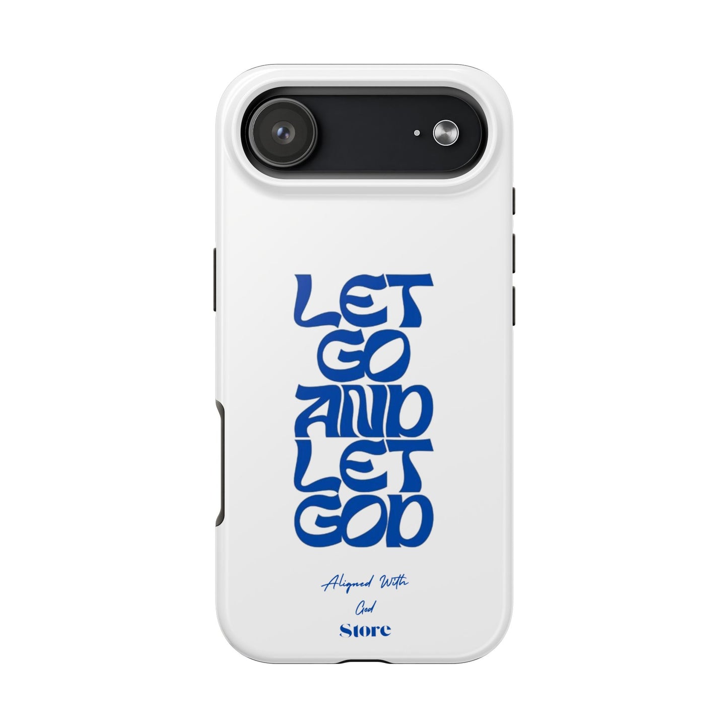 Let go & Let God - Universal Phone Case