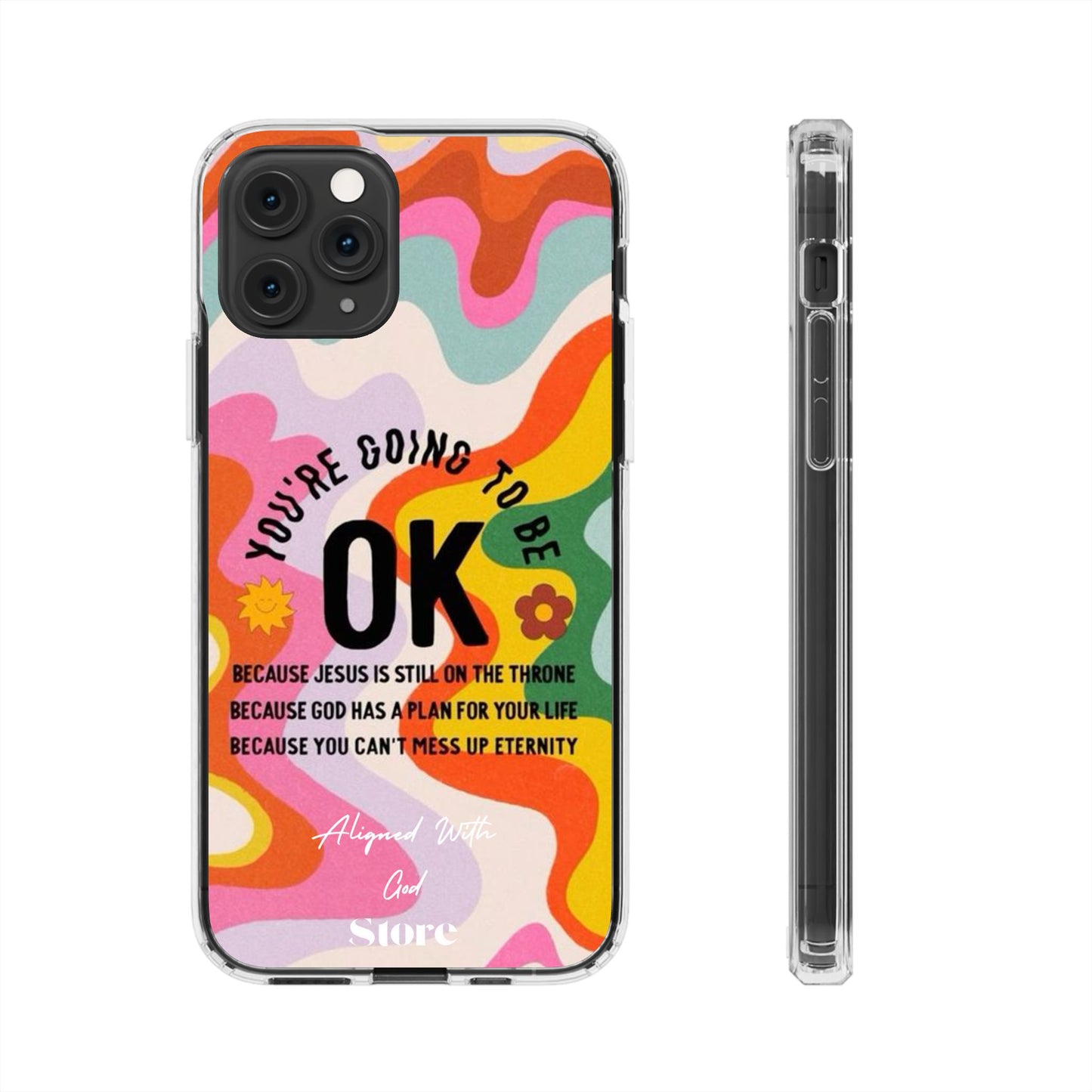 You are going to be OK - Clear Universal Case