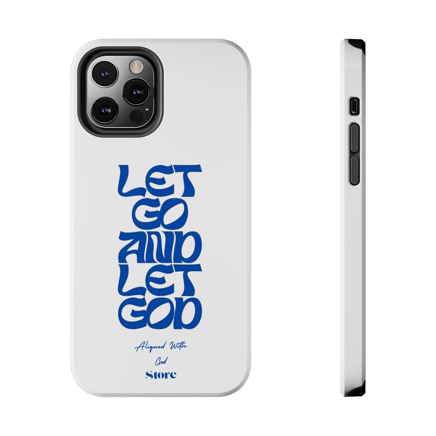 Let go & Let God - Universal Phone Case