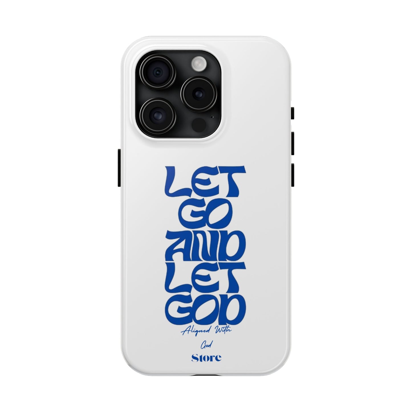 Let go & Let God - Universal Phone Case