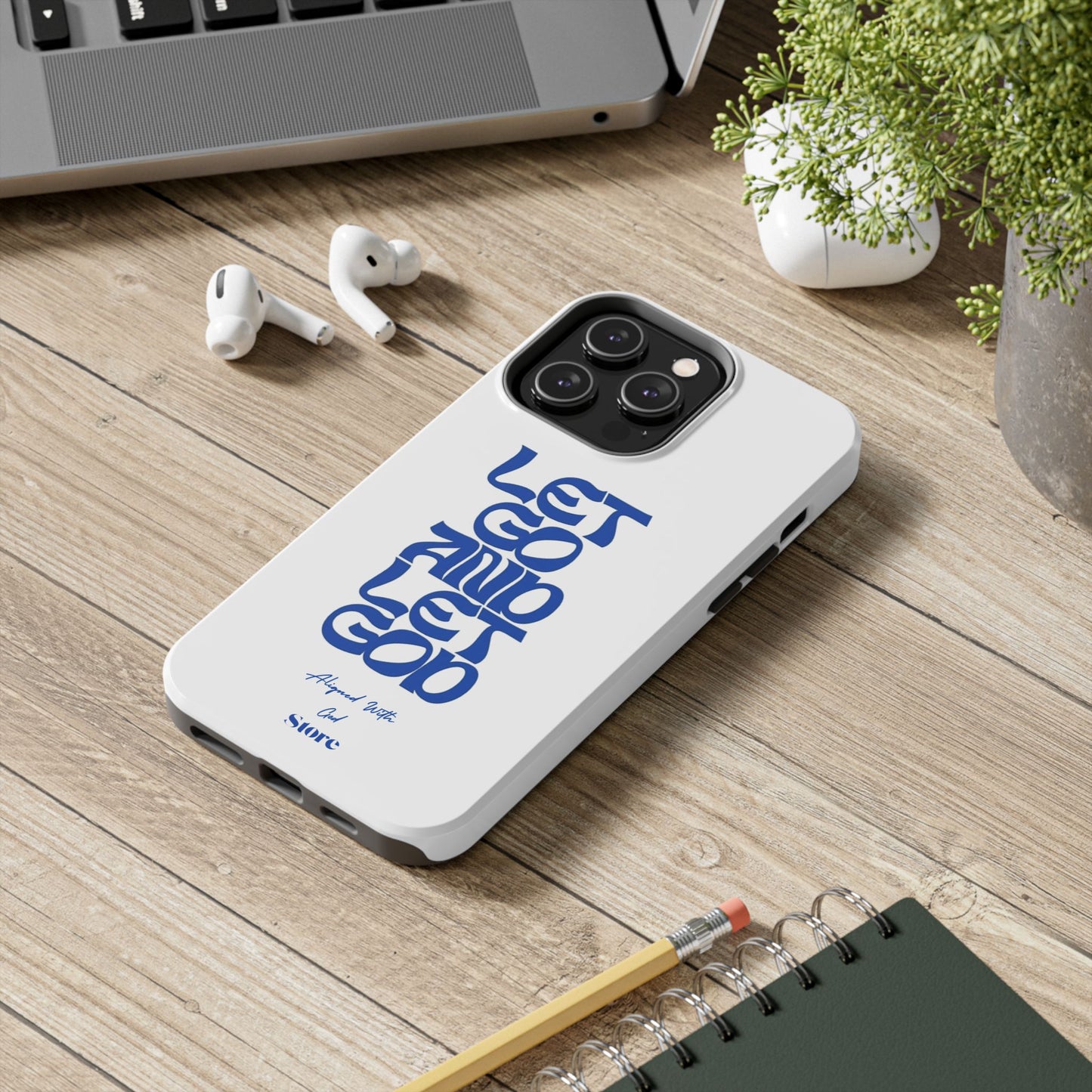 Let go & Let God - Universal Phone Case