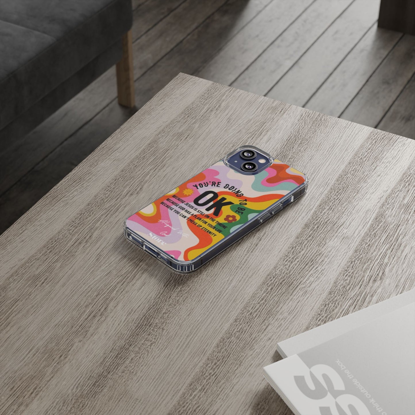 You are going to be OK - Clear Universal Case