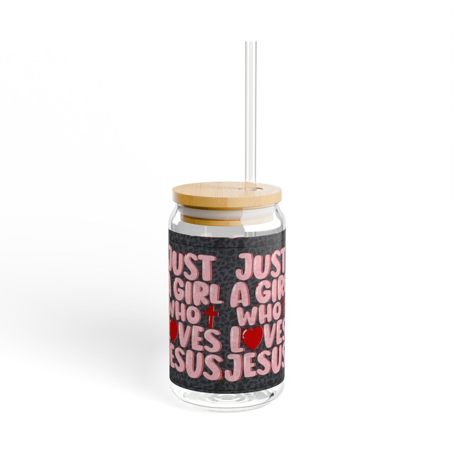 Sipper Glass - Just a Girl Who Loves Jesus, 16oz