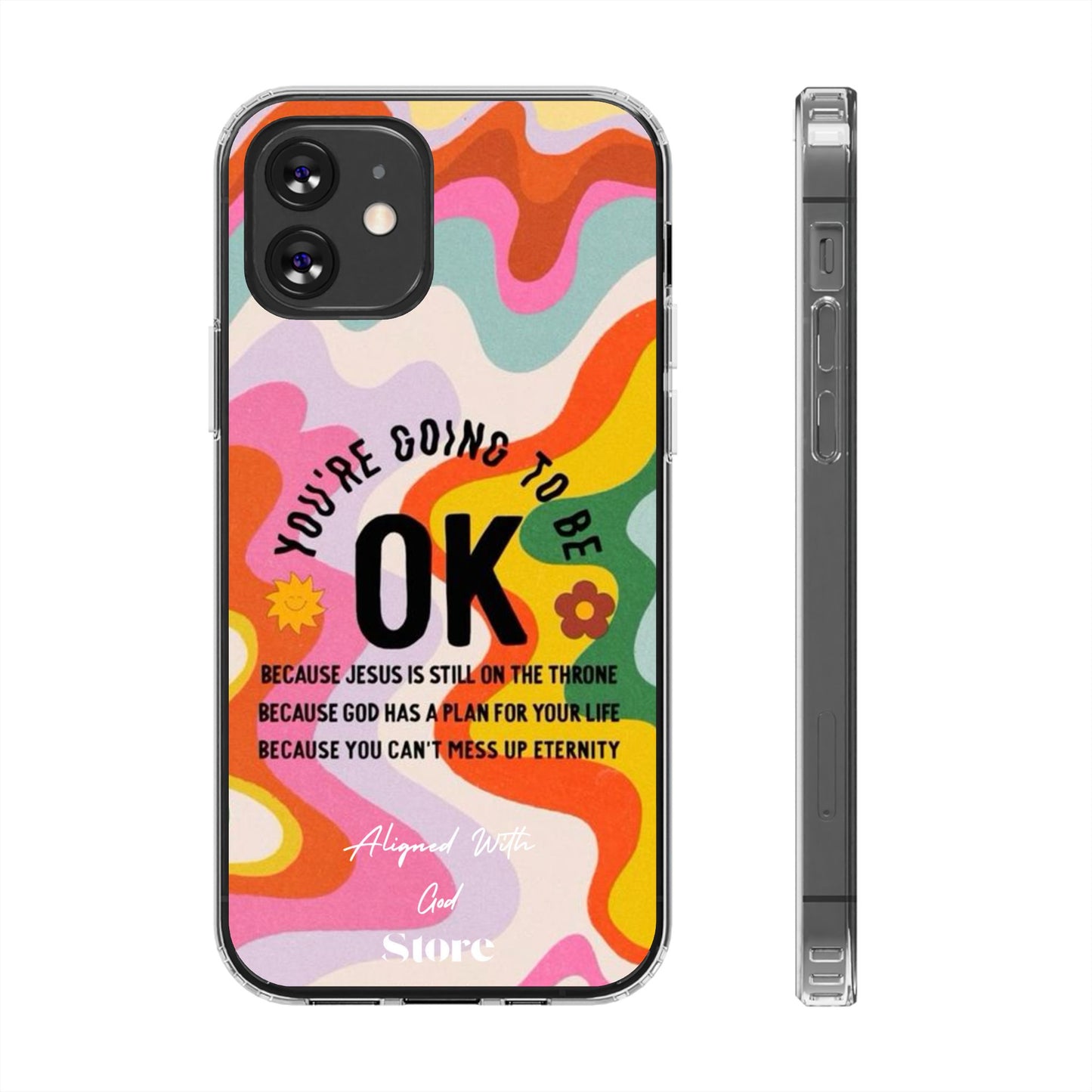 You are going to be OK - Clear Universal Case