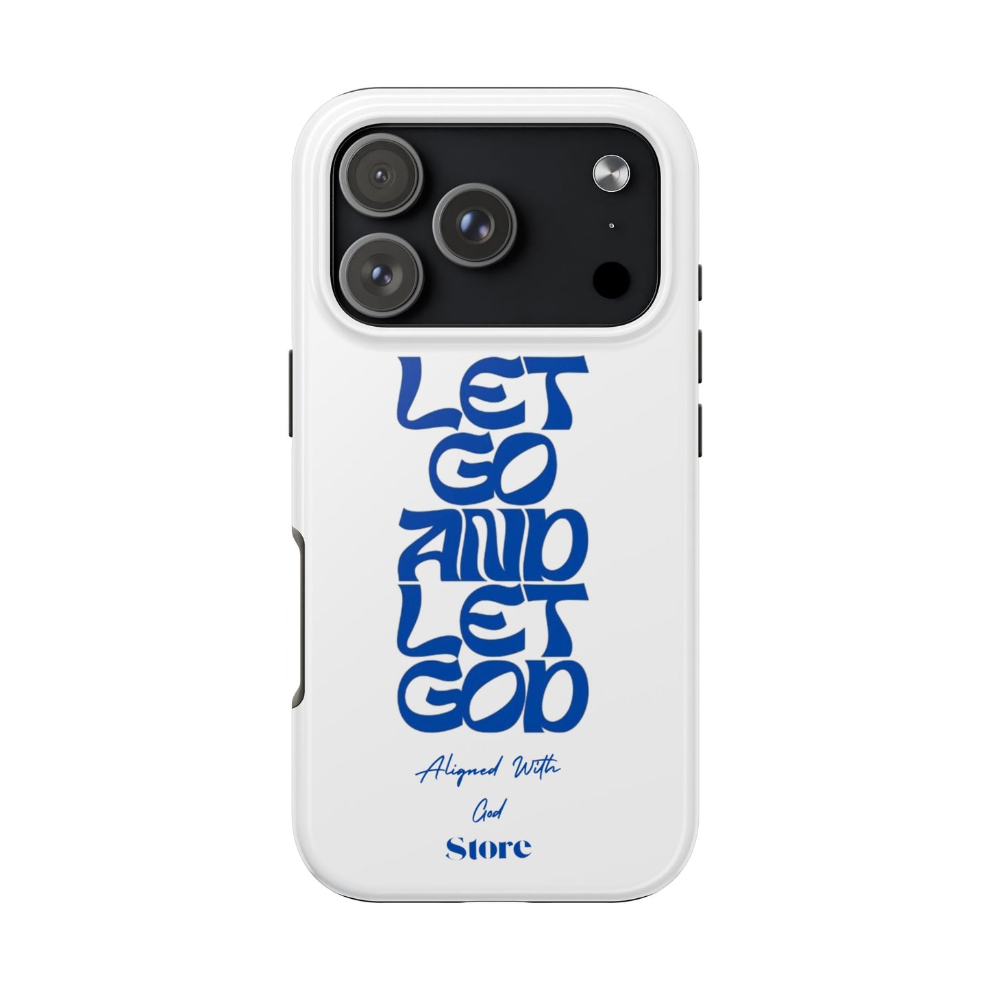 Let go & Let God - Universal Phone Case