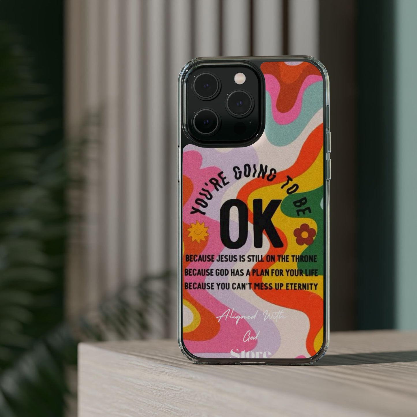 You are going to be OK - Clear Universal Case