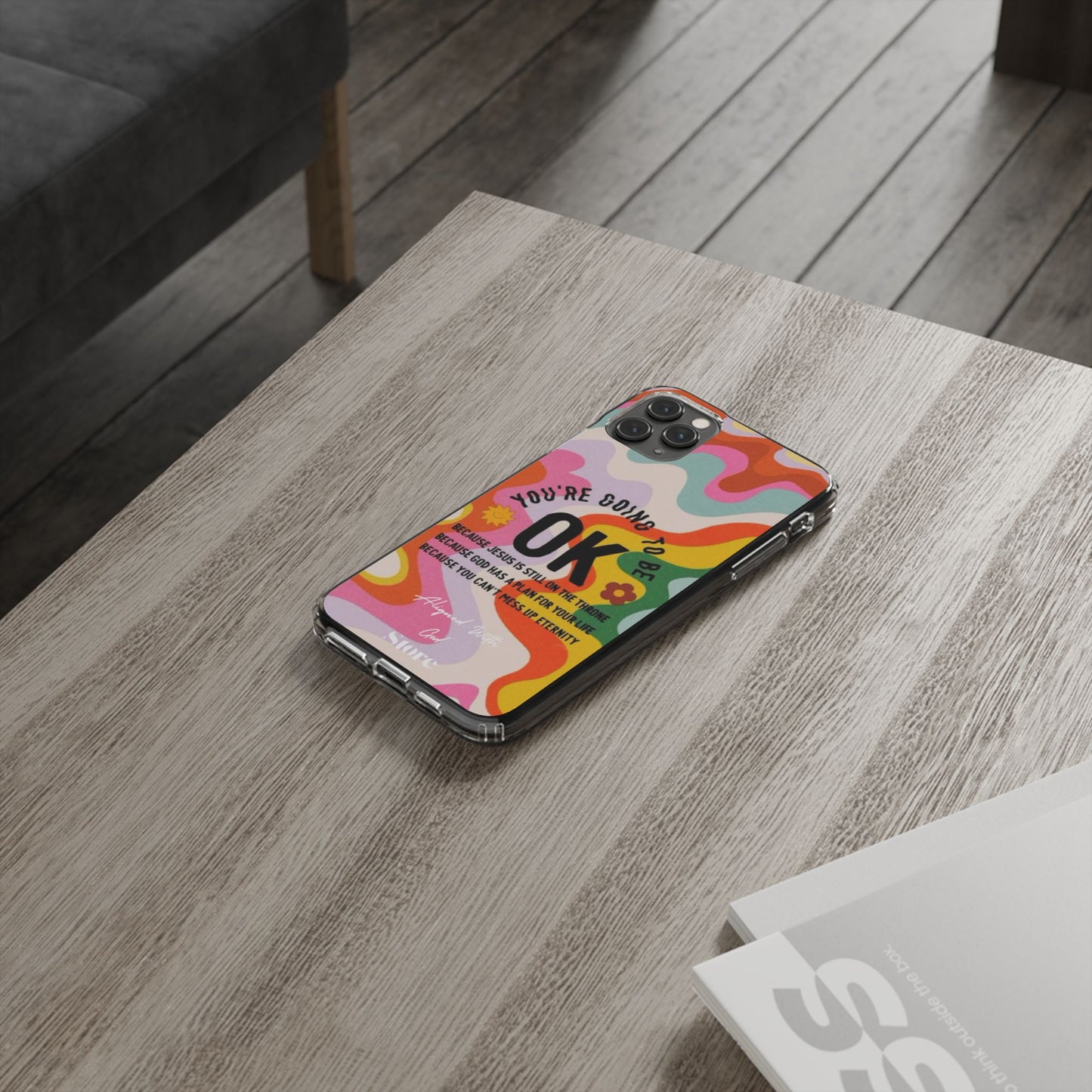 You are going to be OK - Clear Universal Case