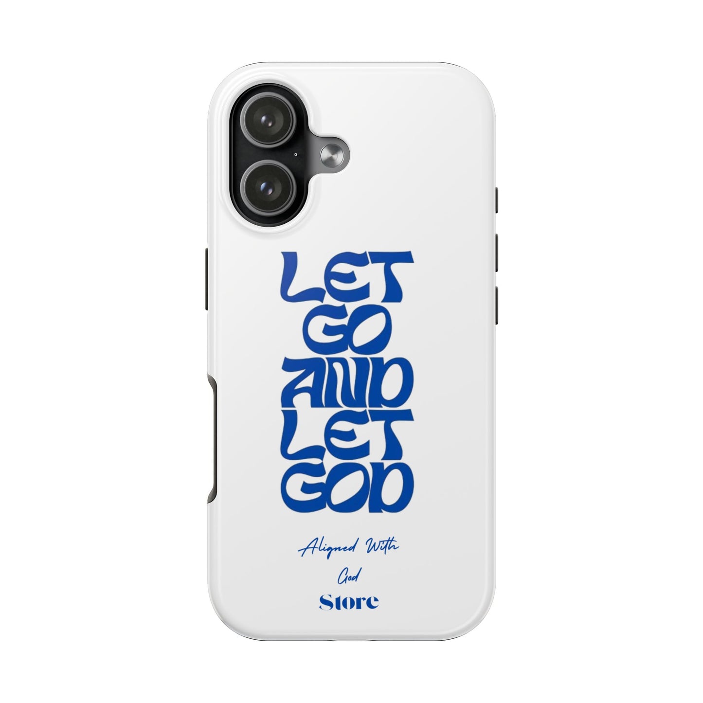 Let go & Let God - Universal Phone Case