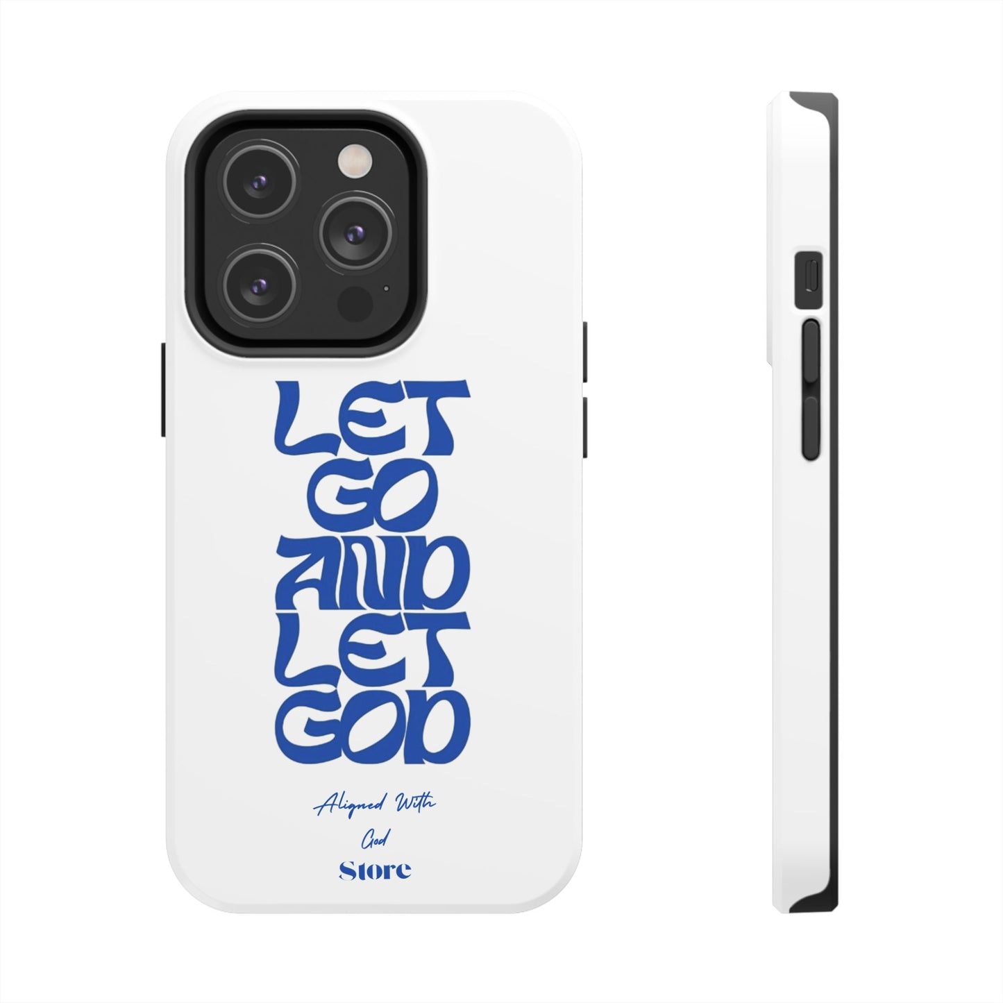 Let go & Let God - Universal Phone Case