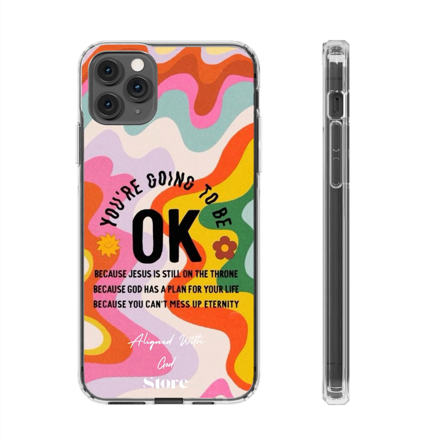 You are going to be OK - Clear Universal Case
