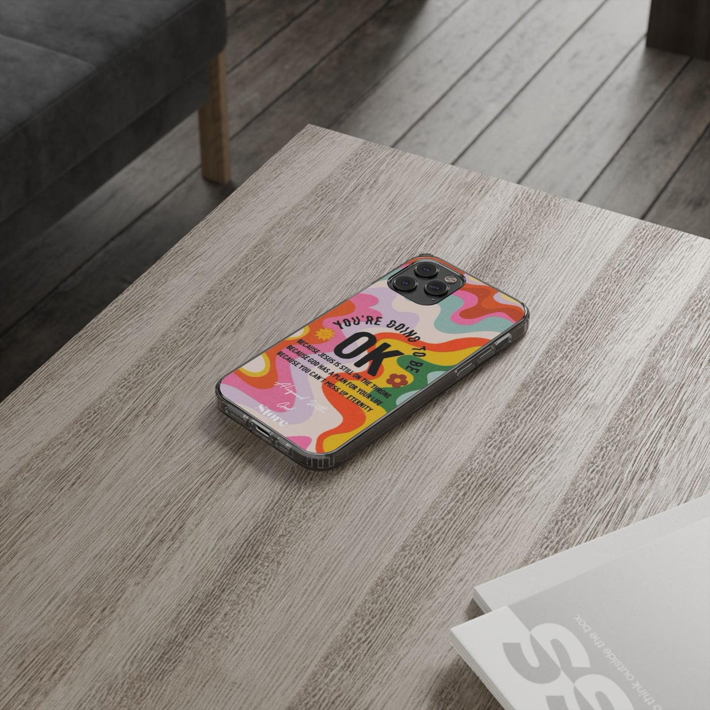 You are going to be OK - Clear Universal Case