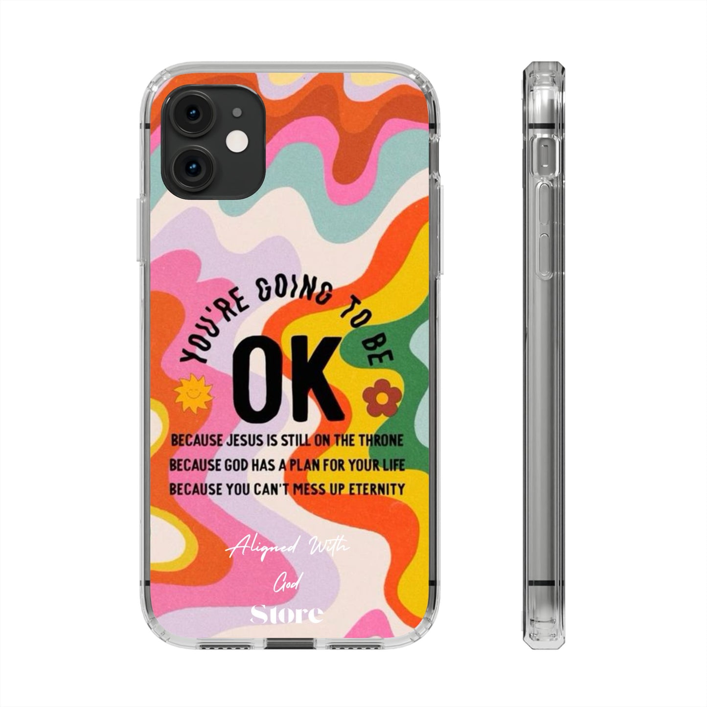 You are going to be OK - Clear Universal Case
