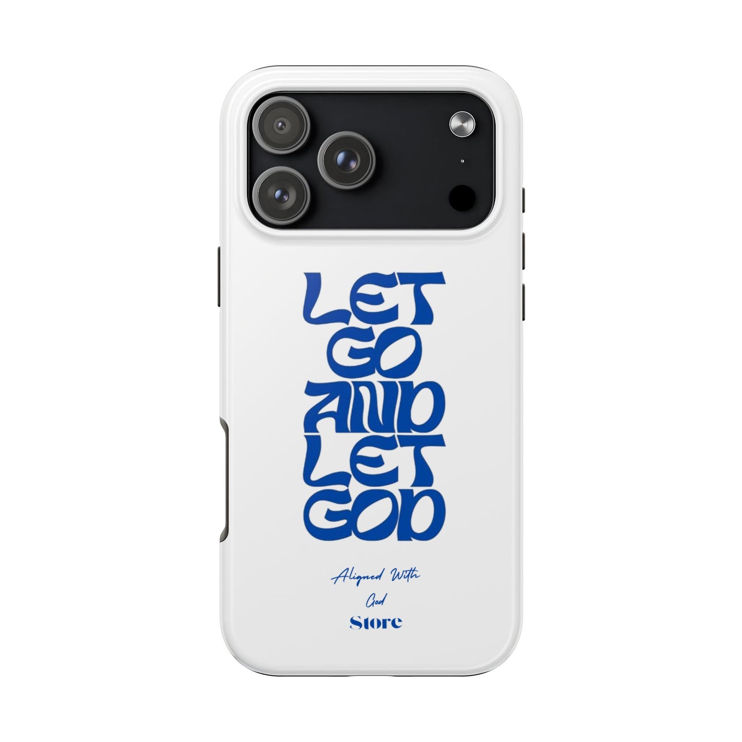 Let go & Let God - Universal Phone Case