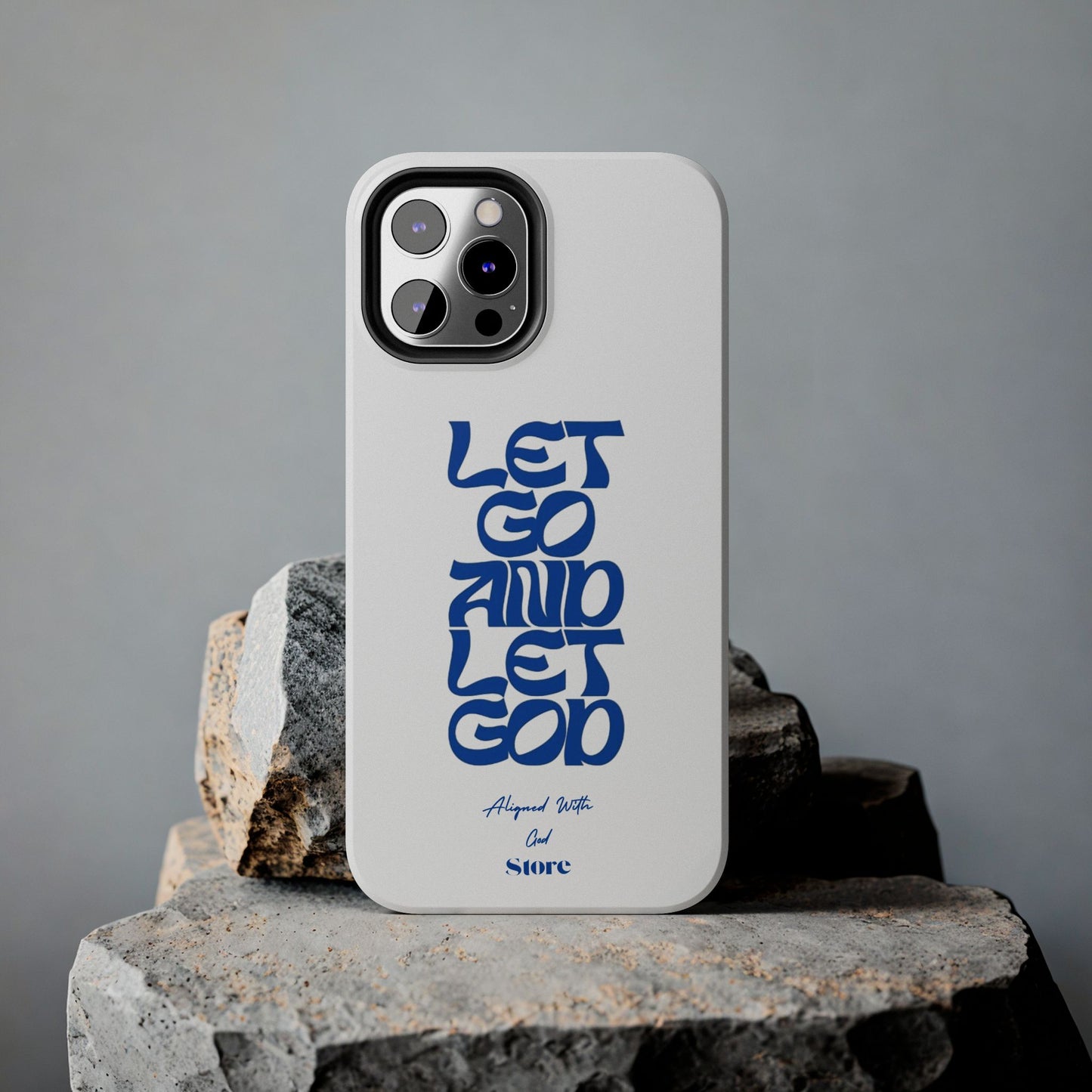 Let go & Let God - Universal Phone Case