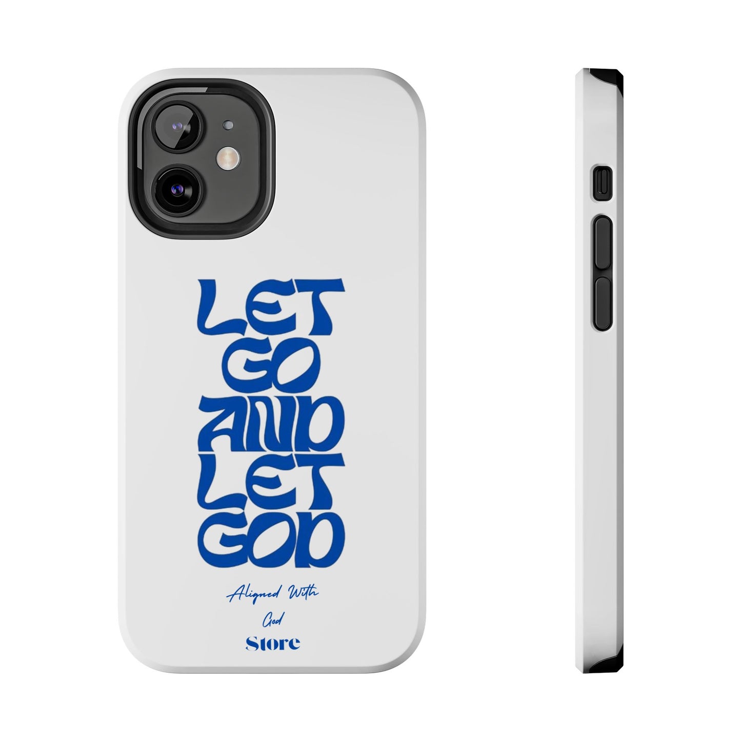 Let go & Let God - Universal Phone Case