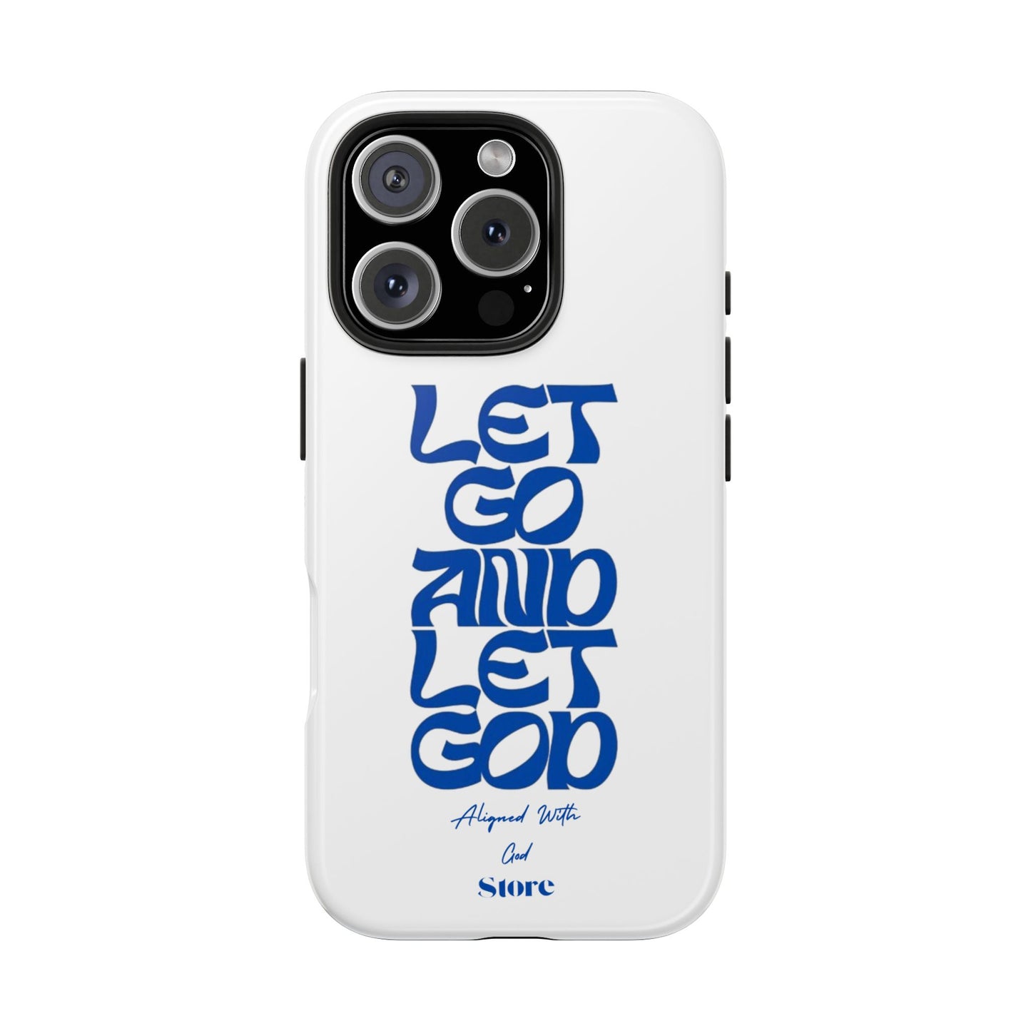 Let go & Let God - Universal Phone Case
