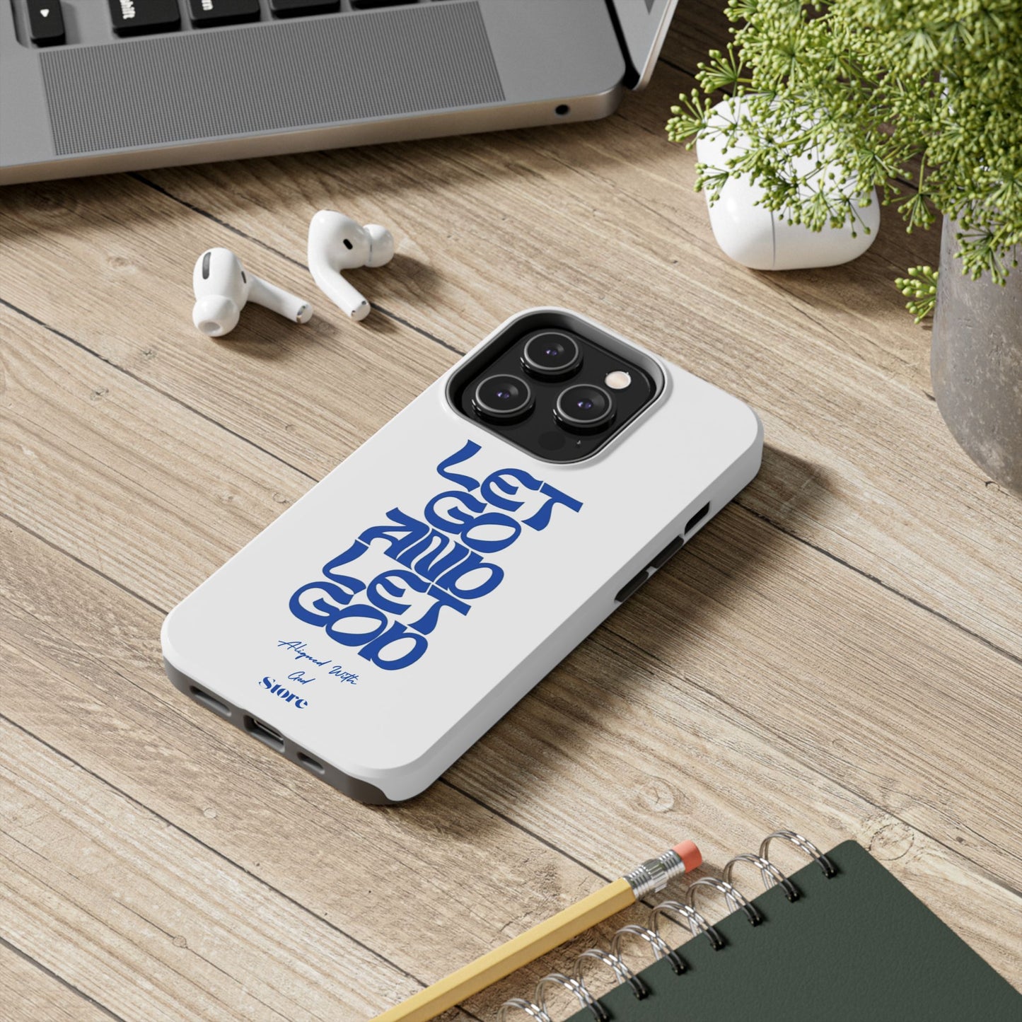 Let go & Let God - Universal Phone Case