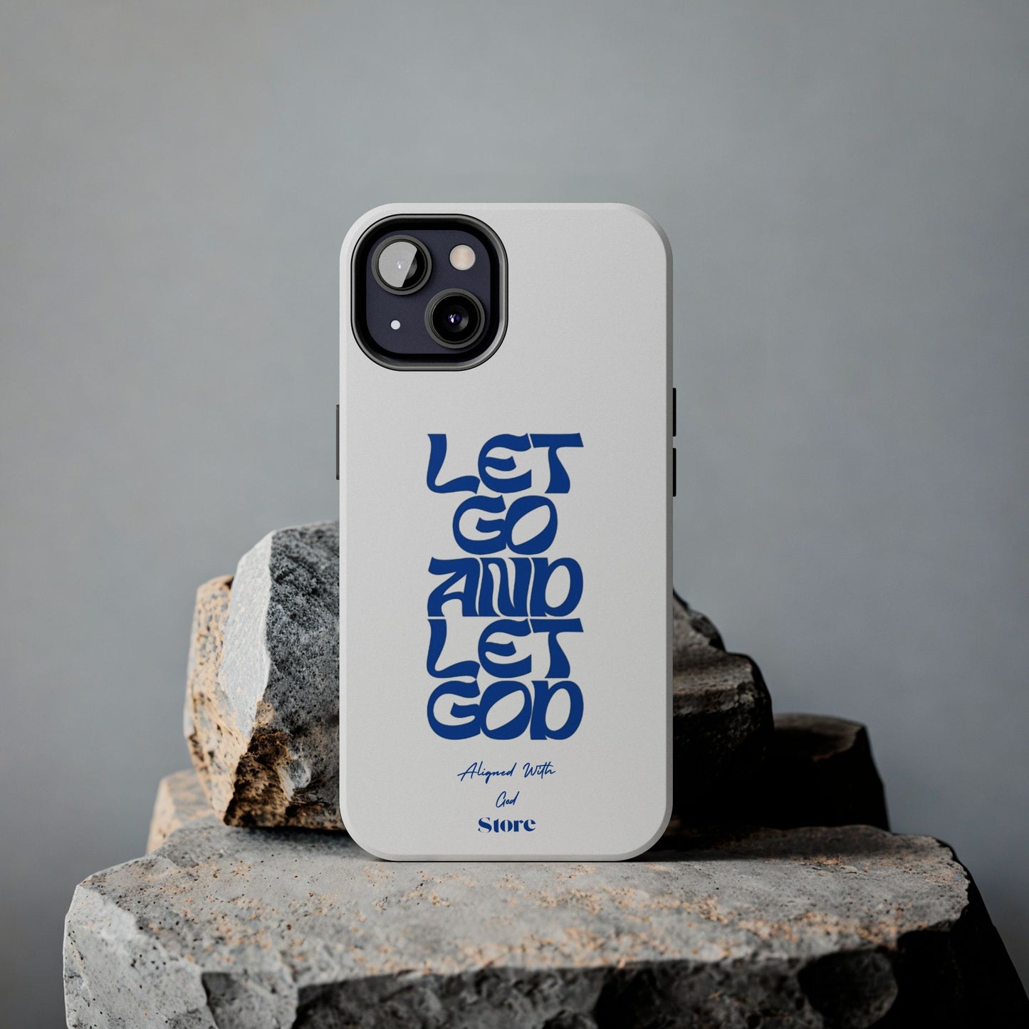 Let go & Let God - Universal Phone Case