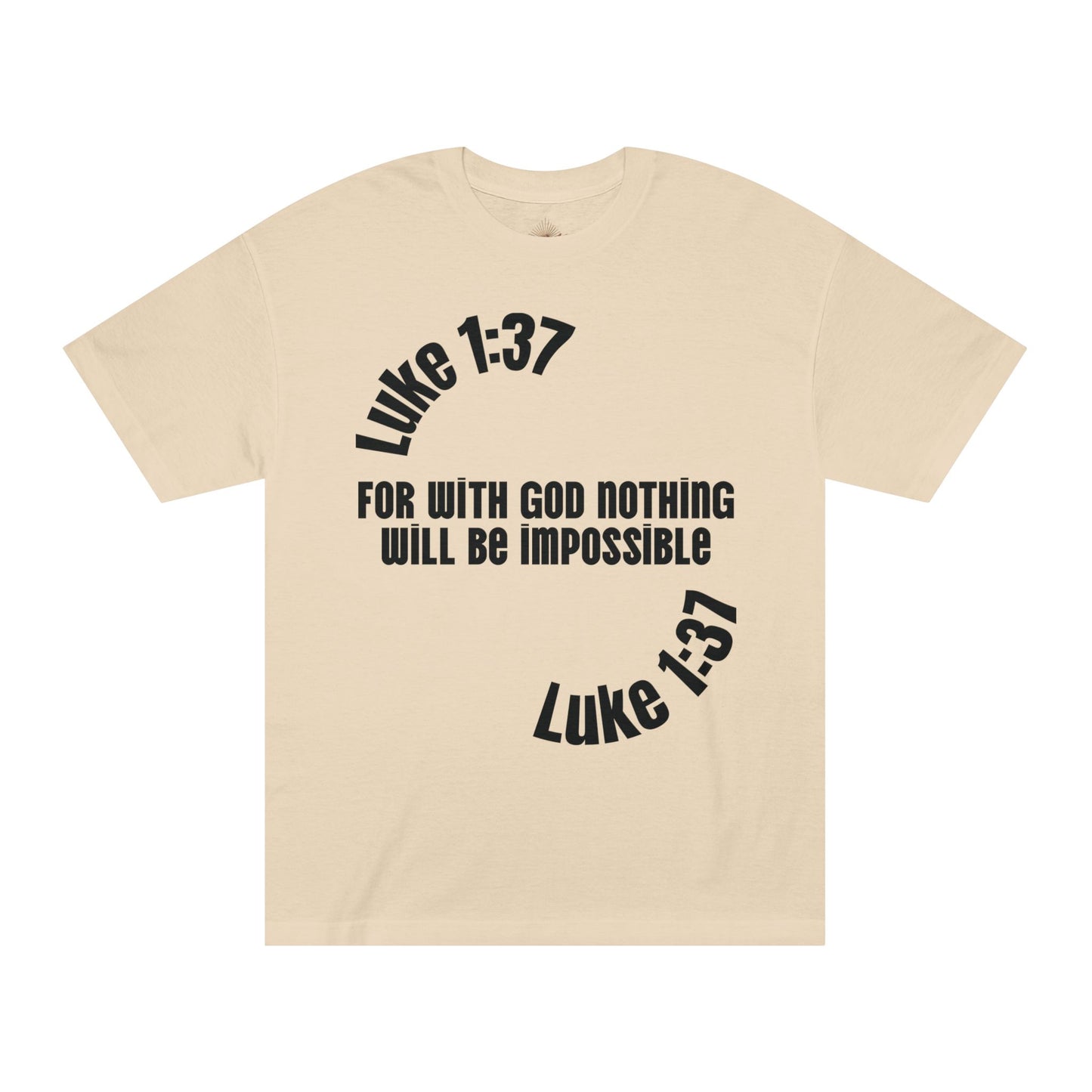 Faith Luke 1:37 Classic Tee - Style #2