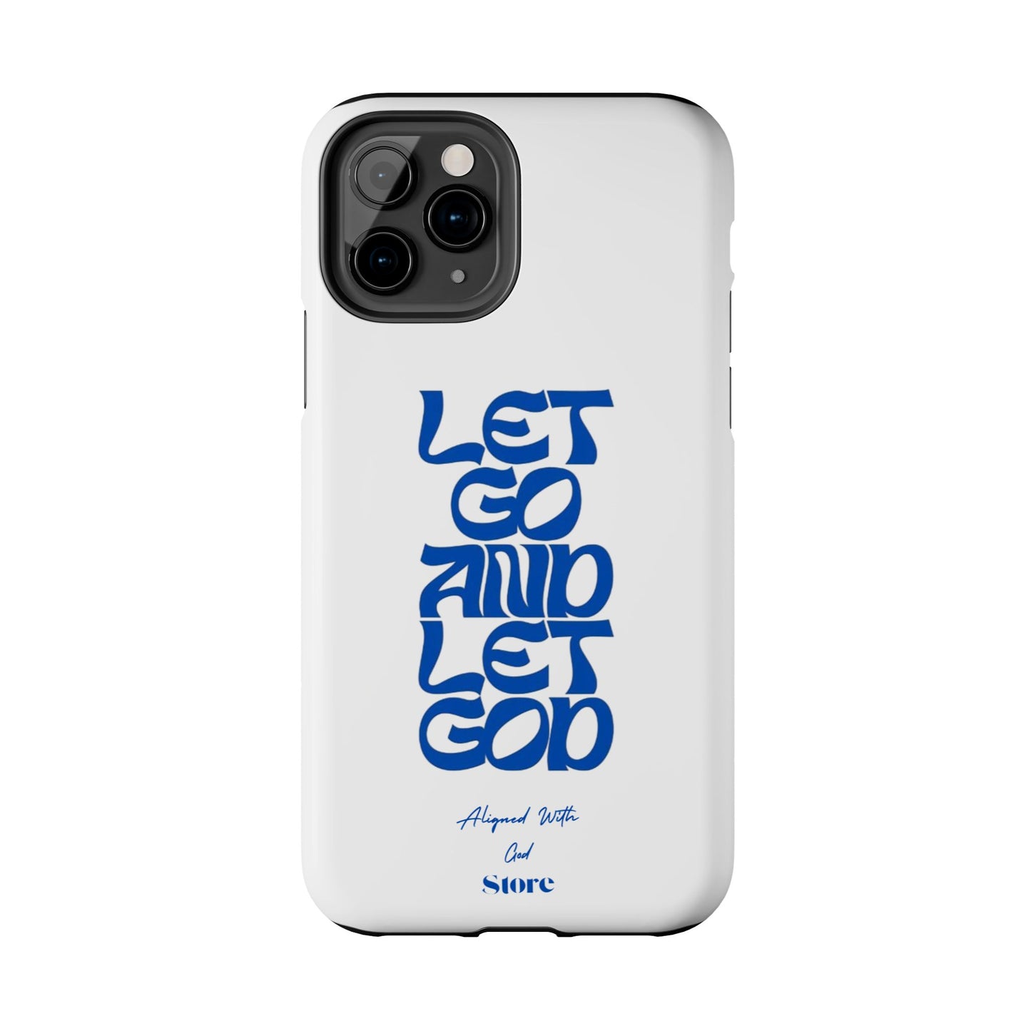 Let go & Let God - Universal Phone Case