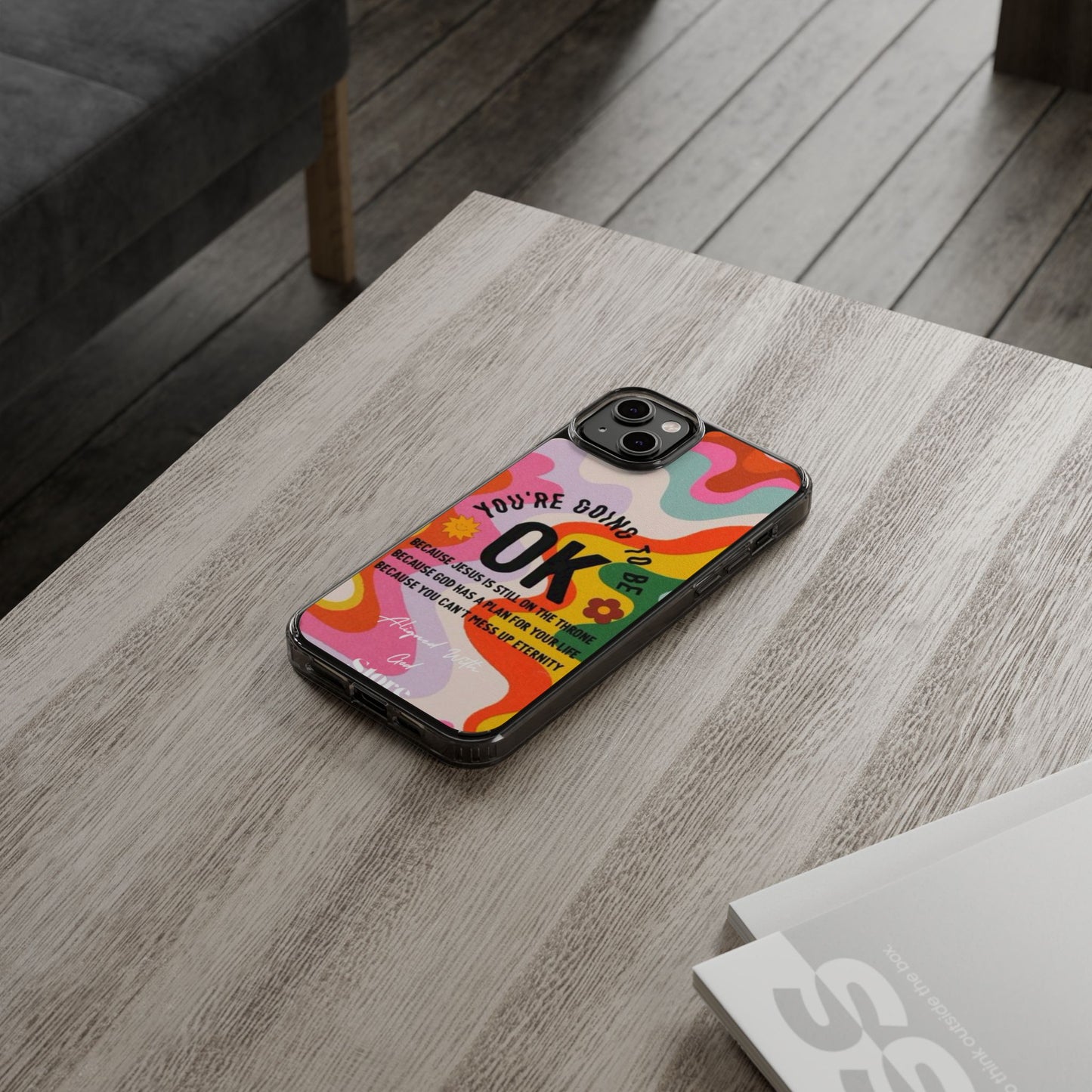 You are going to be OK - Clear Universal Case