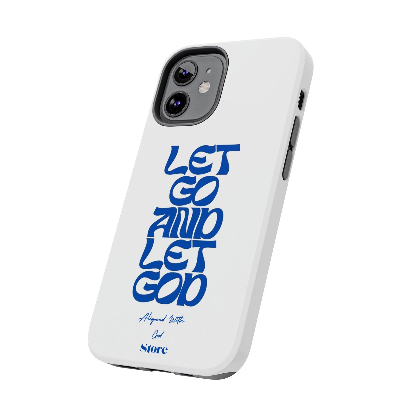 Let go & Let God - Universal Phone Case