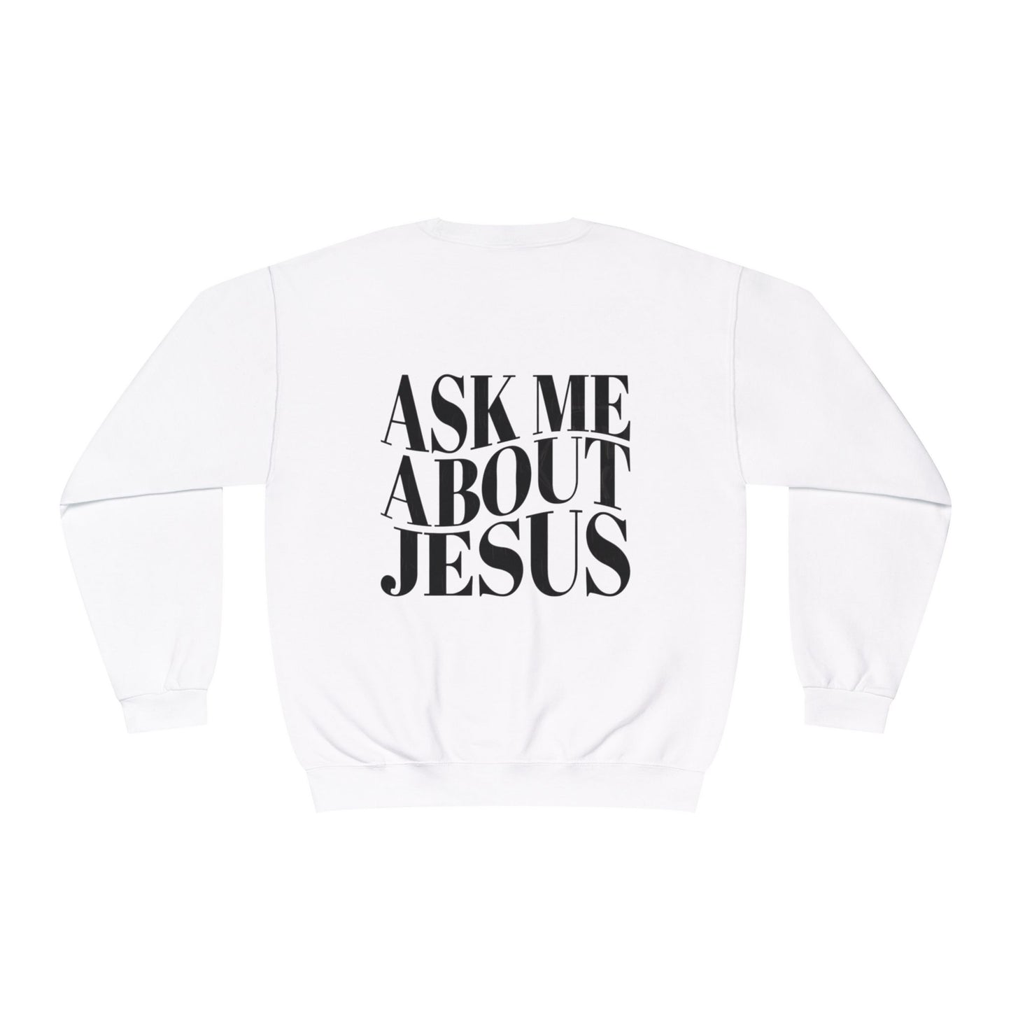 Ask me about Jesus - Crewneck Sweatshirt
