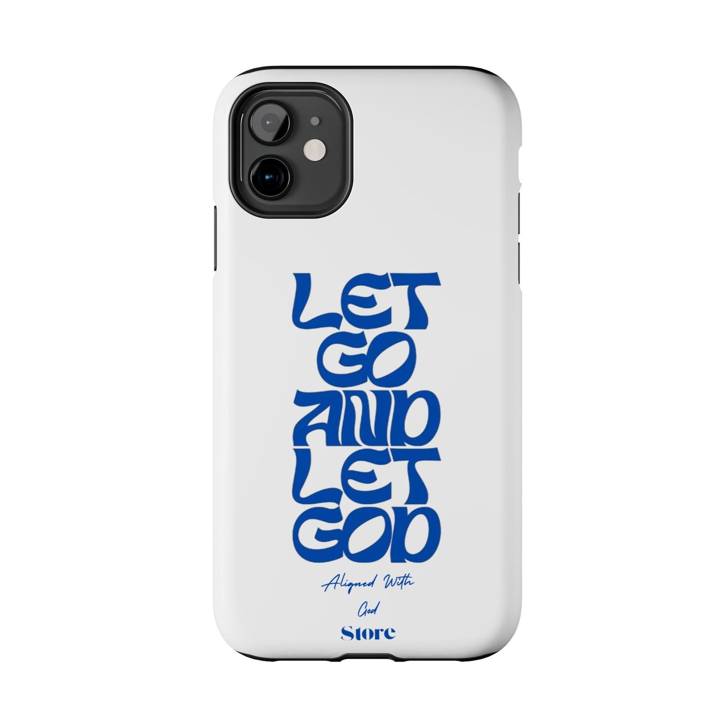 Let go & Let God - Universal Phone Case