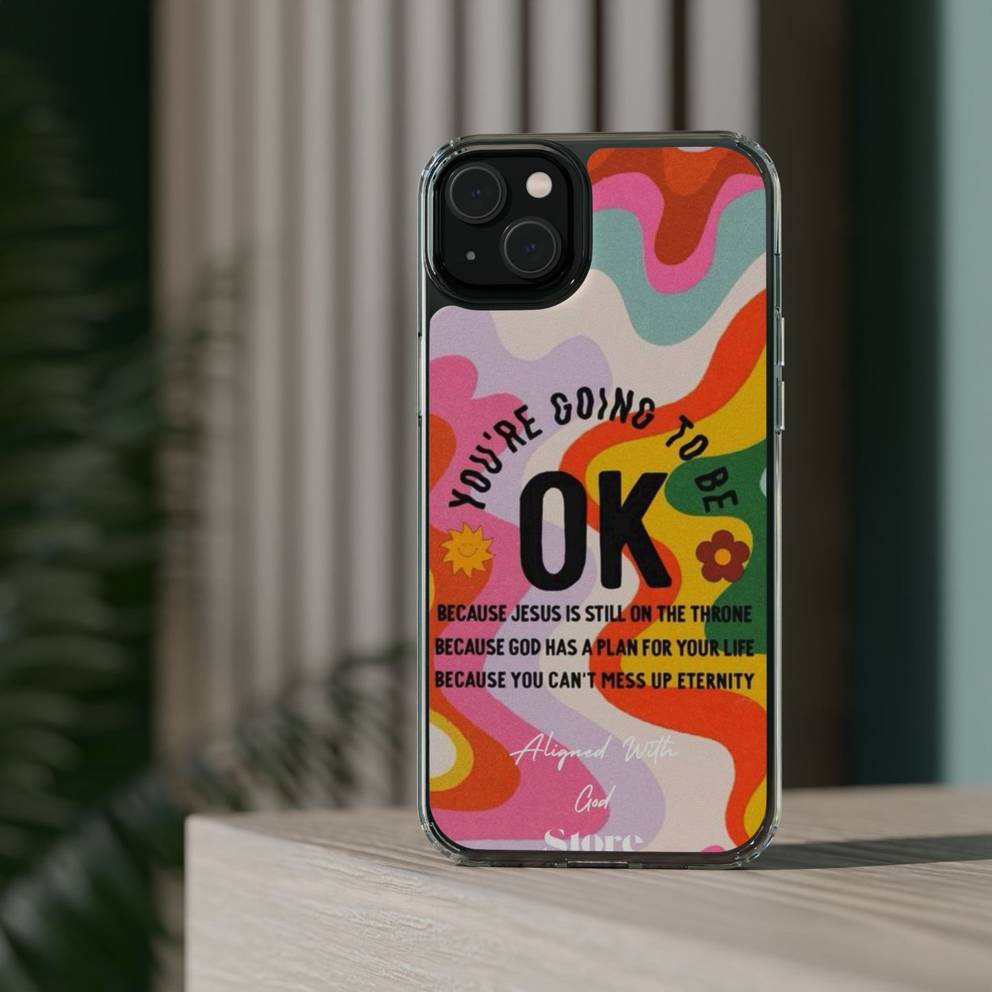 You are going to be OK - Clear Universal Case